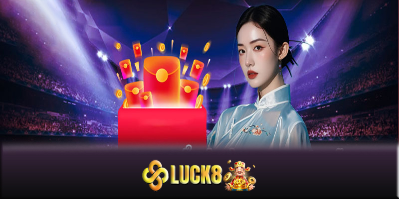 Khuyến mãi Luck8 - Cơ hội thắng lớn với khuyến mãi Luck8